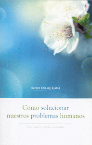 C�MO SOLUCIONAR NUETROS PROBLEMAS HUMANOS