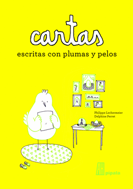 CARTAS ESCRITAS CON PLUMAS Y PELOS