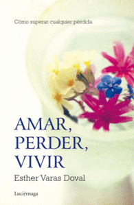 AMAR, PERDER, VIVIR COMO SUPERAR CU