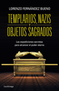 TEMPLARIOS, NAZIS Y OBJETOS SAGRADOS