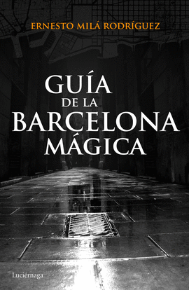 GUIA DE LA BARCELONA MAGICA