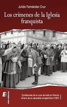 LOS CRMENES DE LA IGLESIA FRANQUISTA