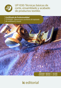 T�CNICAS B�SICAS DE CORTE, ENSAMBLADO Y ACABADO DE PRODUCTOS TEXTILES. TCPF0209
