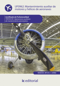 MANTENIMIENTO AUXILIAR DE MOTORES Y HLICES DE AERONAVES. TMVO0109 - OPERACIONES AUXILIARES DE MANTENIMIENTO AERONUTICO