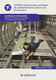 OPERACIONES AUXILIARES DE MANTENIMIENTO INTERNO DE LA AERONAVE. TMVO0109 - OPERACIONES AUXILIARES DE MANTENIMIENTTO AERONUTICAS