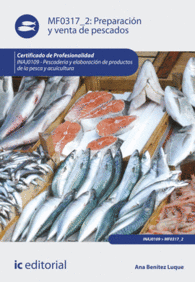 PREPARACI�N Y VENTA DE PESCADOS. INAJ0109 - PESCADER�A Y ELABORACI�N DE PRODUCTOS DE LA PESCA Y ACUICULTURA