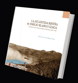 LA ATLNTIDA RIFEA DE EMILIO BLANCO IZAGA LA IMPRONTA DE UN MILITAR ESPAOL EN MARRUECOS 1927 1945 BIBLIOTECA AMAZIGE