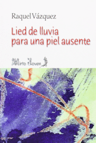 LIED DE LLUVIA PARA UNA PIEL AUSENTE