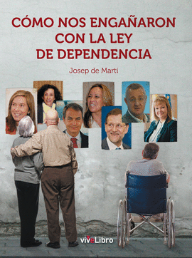 C�MO NOS ENGA�ARON CON LA LEY DE DEPENDENCIA