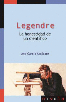 LEGENDRE. LA HONESTIDAD DE UN CIENT�FICO.