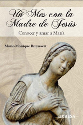 UN MES CON LA MADRE DE JES�S