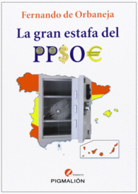 LA GRAN ESTAFA DEL PPSOE