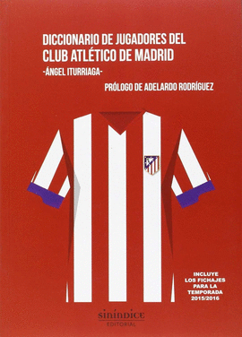 DICCIONARIO DE JUGADORES DEL CLUB ATLTICO DE MADRID