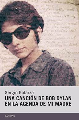 UNA CANCI�N DE BOB DYLAN EN LA AGENDA DE MI MADRE