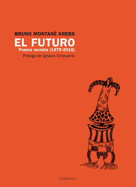 EL FUTURO. POES�A REUNIDA (1979-2016)