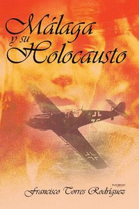 M�LAGA Y SU HOLOCAUSTO
