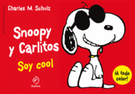 SNOOPY Y CARLITOS, 7 SOY COOL