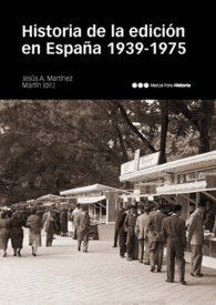 HISTORIA DE LA EDICI�N EN ESPA�A (1939-1975)