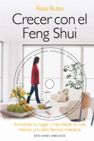 CRECER CON EL FENG SHUI ARMONIZA TU