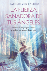 LA FUERZA SANADORA DE TUS ANGELES E