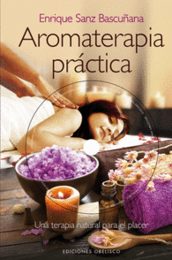 AROMATERAPIA PRACTICA LIBRO CON DVD