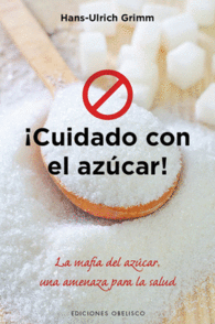 CUIDADO CON EL AZUCAR LA MAFIA DEL