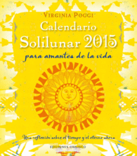 CALENDARIO SOLILUNAR 2015 PARA AMANTES DE LA VIDA