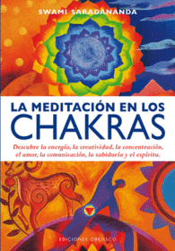 LA MEDITACION EN LOS CHAKRAS DESCUBRE LA ENERGIA L