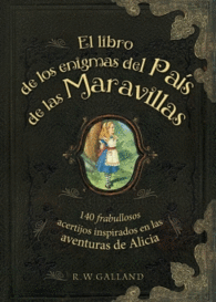 EL LIBRO DE LOS ENIGMAS DEL PA�S DE LAS MARAVILLAS