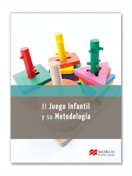 JUEGO INFANTIL Y SU METODOLOGIA, EL