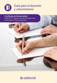OPERACIONES DE ENCUADERNACI�N INDUSTRIAL EN R�STICA Y TAPA DURA. ARGC0110 - GU�A