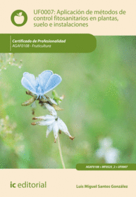 APLICACI�N DE M�TODOS DE CONTROL FITOSANITARIOS EN PLANTAS, SUELO E INSTALACIONE