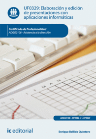 ELABORACI�N Y EDICI�N DE PRESENTACIONES CON APLICACIONES INFORM�TICAS. ADGG0108
