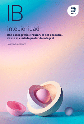 INTEBIORIDAD. UNA COREOGRAF�A CIRCULAR