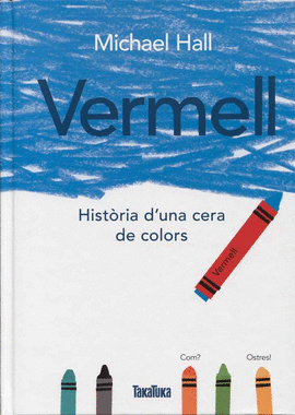 VERMELL HISTORIA D'UNA CERA DE COLORS (CATALAN)