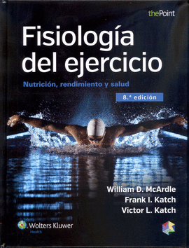 (8 ED) FISIOLOGIA DEL EJERCICIO - NUTRICION,