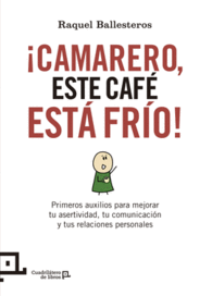 CAMARERO ESTE CAFE ESTA FRIO