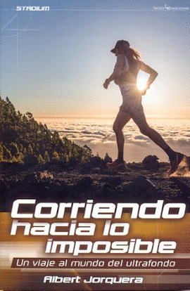 CORRIENDO HACIA LO IMPOSIBLE