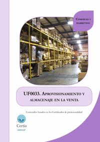 UF0033 APROVISIONAMIENTO Y ALMACENAJE EN LA VENTA