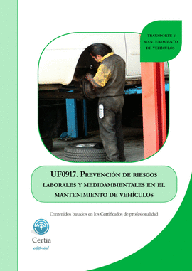 UF0917 PREVENCI�N DE RIESGOS LABORALES Y MEDIOAMBIENTALES EN EL MANTENIMIENTO DE
