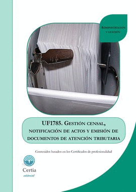 MF1785 GESTIóN CENSAL, NOTIFICACIóN DE ACTOS Y EMISIóN DE