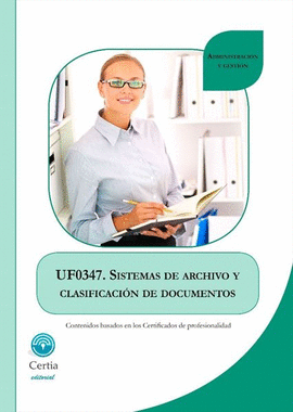 UF0347. SISTEMAS DE ARCHIVO Y CLASIFICACI�N DE DOCUMENTOS