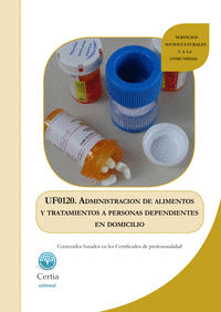 UF0120 ADMINISTRACIóN DE ALIMENTOS Y TRATAMIENTOS A PERSONA