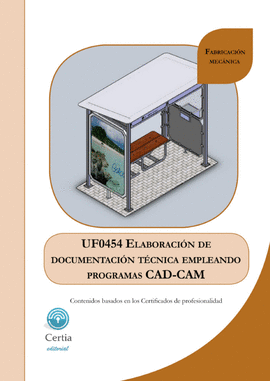 UF0454 ELABORACIN DE DOCUMENTACIN TCNICA EMPLEANDO PROGRAMAS CAD-CAM