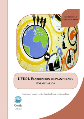 UF1304 ELABORACI�N DE PLANTILLAS Y FORMULARIOS