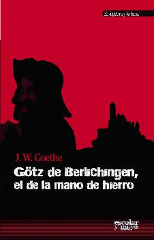 GTZ DE BERLICHINGEN, EL DE LA MANO DE HIERRO