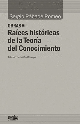RA�CES HIST�RICAS DE LA TEOR�A DEL CONOCIMIENTO