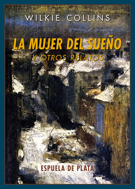 LA MUJER DEL SUE�O Y OTROS RELATOS