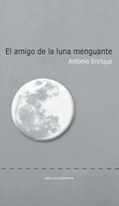 EL AMIGO DE LA LUNA MENGUANTE