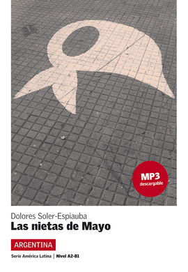 LAS NIETAS DE MAYO. SERIE AM�RICA LATINA. LIBRO + MP3